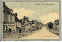 CPA - NOAILLES (60) - Vue De La Route De Paris à Calais Au Début Du Siècle - Carte Colorisée D'aspect Toilé - Noailles