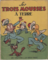 BD ; Les  TROIS MOUSSES A TERRE - Andere & Zonder Classificatie