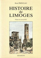 Histoire De Limoges De René PRINCEAU - 1986. - Limousin