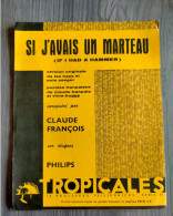 SI J'AVAIS UN MARTEAU CLAUDE FRANCOIS If I Had A Hammer  Partition Et Parole 1958-1962  EO - Autres & Non Classés