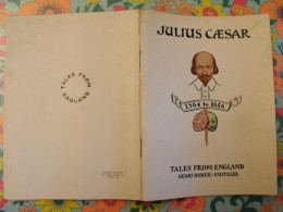 Julius Caesar. William Shakespeare. Tales From England. En Anglais. Henri Didier éditeur, Mesnil, 1932 - Sonstige & Ohne Zuordnung