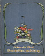 Kunst Buch Bodenstedts Album Deutscher Kunst Und Dichtung Verlagsbuchhandlung G. Grotesche 1904, 168 S. II (Buchrücken B - Otros & Sin Clasificación
