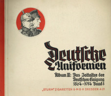 Sammelbild-Album Deutsche Uniformen Album III Das Zeitalter Der Deutschen Einigung 1864-1914 Band 1, Hrsg. Sturm Zigaret - Autres & Non Classés