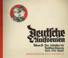 Sammelbild-Album Deutsche Uniformen Album III Das Zeitalter Der Deutschen Einigung 1864-1914 Band 1, Hrsg. Sturm Zigaret - Altri & Non Classificati