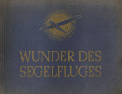 Sammelbild-Album Wunder Des Segelfluges 1935, Verlag Bilderstelle Lohse Dresden, Komplett Mit 220 Sammelbildern II - Otros & Sin Clasificación
