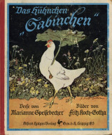 Kinderbuch Das Hühnchen Sabinchen Von Marianne Speisebecher Und Bilder Von Fritz Koch-Gotha 1939, Verlag Hahn Leipzig, 1 - Giochi, Giocattoli