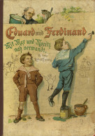 Kinderbuch Eduard Und Ferdinand Mit Max Und Moritz Nah Verwandt Von Herwig, Robert Ca. 1910, 26 S. II - Spielzeug & Spiele