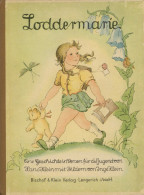 Kinderbuch Loddermarie Eine Geschichte In Versen Für Die Jugend Von Hans Klein, Verlag Bischof Und Klein Lengerich II - Spielzeug & Spiele