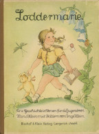 Kinderbuch Loddermarie Eine Geschichte In Versen Für Die Jugend Von Hans Klein, Verlag Bischof Und Klein Lengerich II - Giochi, Giocattoli