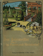 Landwirtschaft Illustrierte Wochenschrift Der Lehrmeister Im Garten Und Kleintierhof Von Schneider, Johannes Und Dr. Göb - Otros & Sin Clasificación