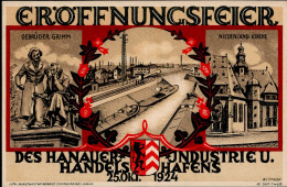 HANAU - ERÖFFNUNGSFEIER Des HANAUER INDUSTRIE- U. HANDELS-HAFENS 1924 Künstlerkarte Sign. Bittrof I - Exhibitions