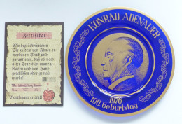 Politik Gedenkteller Zum 100. Geburtstag Von Adenauer, Konrad 1976, Mit Zertifikat In Limit. Auflage Von Nur 300 Stk., B - Non Classés