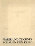 Propaganda WK II Maler Und Zeichner Schauen Den Krieg, 17 Aquarelle/Zeichnungen Als Montierte Tafeln Auf Velinpapier Von - Weltkrieg 1939-45