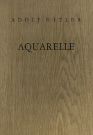 Aquarelle Von Hitler, Adolf Und Geleitwort Von Baldur Von Schirach 1937, 7 Auf Karton Montierte Farbtafeln In Orig.-Buch - 1939-45