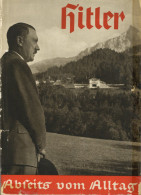 Hitler Buch Hitler Abseits Vom Alltag 100 Bilddokumente Aus Der Umgebung Des Führers Von Hoffmann, Heinrich, Zeitgeschic - 1939-45