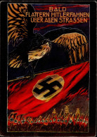 NSDAP WK II - BALD FLATTERN HITLERFAHNEN ÜBER ALLEN STRASSEN Frühe Seltene Prop-Künstlerkarte V. Walther Gasch Dresden I - Oorlog 1939-45