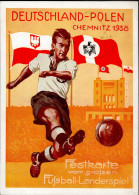 CHEMNITZ WK II - Festkarte Zum FUSSBALL-LÄNDERSPIEL DEUTSCHLAND-POLEN 1938 Mit S-o I-II - Guerra 1939-45