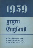 Buch WK II 1939 Gegen England Vom Oberkommando Der Wehrmacht 1940, Zeitgeschichte-Verlag Andermann Berlin, 156 S. II - 1939-45
