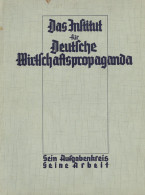 Buch WK II Das Institut Für Deutsche Wirtschaftspropaganda Sein Aufgabenkreis Seine Arbeit 1936, 40 S. II - 1939-45