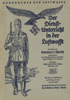 Buch WK II Der Dienst-Unterricht In Der Luftwaffe Von Tschoeltz, Ehrenfried 1942, Verlag Mittler Und Sohn Berlin, 304 S. - 1939-45