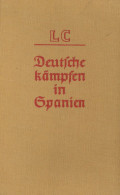 Buch WK II Deutsche Kämpfen In Spanien Von Der Legion Condor 1939, Verlag Limpert Berlin, 144 S. II - 1939-45