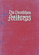Buch WK II Die Deutschen Freikorps 1918-1923 Von Friedrich Wilhelm Von Oertzen 1936, Bruckmann Verlag München, 506 S. II - 1939-45