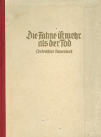 Buch WK II Die Fahne Ist Mehr Als Der Tod Von Kerutt, Horst Und Wegener, Wolfram 1941, Zentralverlag Der NSDAP Eher Münc - 1939-45