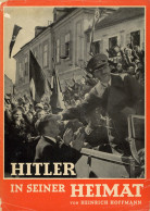 Buch WK II Hitler In Seiner Heimat Von Heinrich Hoffmann, Geleitwort Von Dr. Otto Dietrich Reichspressechef 1938, Zeitge - 1939-45