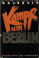 Buch WK II Kampf Um Berlin Der Anfang Von Dr. Goebbels, Joseph 4. Auflg. 1934, Verlag Eher München, 285 S. II - 1939-45