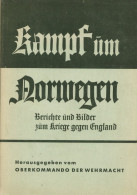 Buch WK II Kampf Um Norwegen Berichte Und Bilder Zum Kriege Gegen England Vom Oberkommando Der Wehrmacht 1940, Zeitgesch - 1939-45