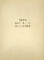 Buch WK II Neue Deutsche Baukunst Von Speer, Albert 1941, Verlag Volk Und Reich Berlin, 96 S. Sehr Viele Abbildungen II - 1939-45