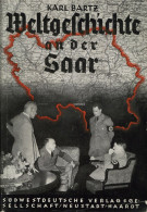 Buch WK II Weltgeschichte An Der Saar Von Bartz, Karl 1935, Südwestdeutsche Verlagsgesellschaft Neustadt, 254 S. II - 1939-45