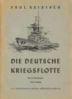 Buch WK II Die Deutsche Kriegsflotte Von Paul Reibisch 1940, Leitfaden Zu Den Wandtafeln Deutscher Kriegsschiffe Mit 102 - Guerra 1914-18