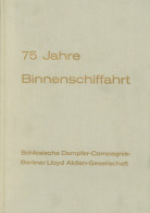 Binnenschiffe Buch 75 Jahre Binnenschiffahrt Con Der Schlesischen Dampfer-Compagnie Berliner Lloyd AG 1962, 44 S. I-II B - Oorlog 1914-18