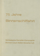 Binnenschiffe Buch 75 Jahre Binnenschiffahrt Con Der Schlesischen Dampfer-Compagnie Berliner Lloyd AG 1962, 44 S. I-II B - Weltkrieg 1914-18