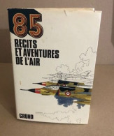 85 Récits Et Aventures De L'air - Avión