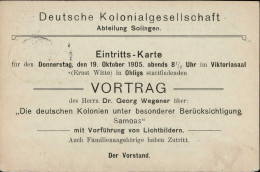 Kolonien Solingen Deutsche Kolonialgesellschaft Eintrittskarte Auf GSK Zu Einem Vortrag 1905 I-II Colonies - Ehemalige Dt. Kolonien