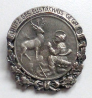 Schützen Abzeichen Eustachius Schützengesellschaft 1911 I-II - Sonstige & Ohne Zuordnung