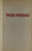 Pfälzischer Geschichtsatlas 40 Kartenblätter Mit 83 Haupt Und Nebenkarten Und Textbeilage Von Dr. Wilhelm Winkler 1935,  - Landkaarten