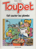 TOUPET  Fait Sauter Les Plombs   Tome 6   EO   De BLESTEAU / GODARD    DUPUIS - Toupet