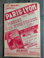 PARIS LYON Marches Célébres  Des MUSETTARDS Partitions EO  GEORGES BESSON  PIANO - Autres & Non Classés