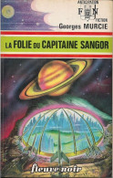 FNA 655 - MURCIE, Georges - La Folie Du Capitaine Sangor (BE) - Fleuve Noir