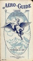 47 E 743 - GUIDE - Aéroguide Pour Les Touristes De L'air - 1912 - Aéroplanes - Edition BLONDEL LA ROUGERY - AeroAirplanes