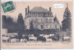 EVAUX-LES-BAINS- CHATEAU DE LA GAITE- PLACE DU CHAMP-DE-FOIRE - Evaux Les Bains