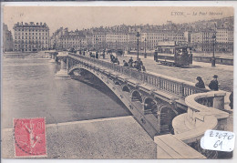 LYON 1 ET 6- LE PONT MORAND- LES TRAMWAYS- PUBS BISCUITS GERMAIN ET BYRRH - Lyon 1