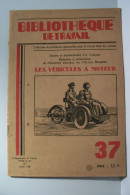 LES VEHICULES A MOTEUR  -    - Bibliothèque De Travail ( 1946  , Vence  ) - AUTO - CAMION-TRAIN -AUTOCAR -TRAMWAY - Non Classés