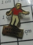 1012A Pin's Pins / Rare Et De Belle Qualité !!! SPORTS / PETANQUE VAIRAIS - Petanque