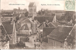 DELINCOURT (60) Eglise , Ecole Et Mairie En 1906 - Ressons Sur Matz