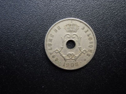 BELGIQUE : 25 CENTIMES  1908  KM 62     SUP 55 * - 25 Cent