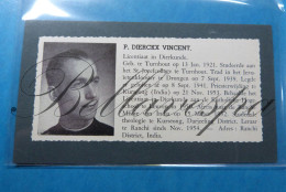 P.DIERCKX Vincent Turnhout Drongen  Priester Kurseong India Leuven Ranchi Missie Leraar - Unclassified